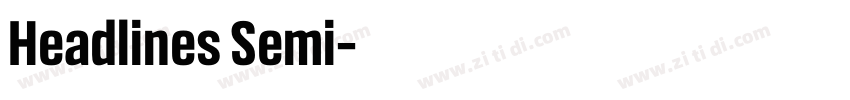 Headlines Semi字体转换